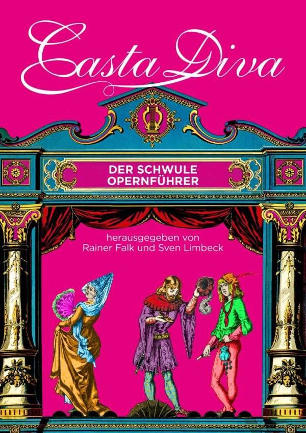 Falk & Limbeck | Casta Diva - Der schwule Opernführer