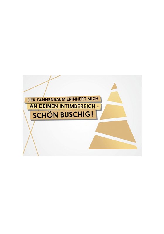 Weinhachtskarte: Tannenbaum...Schön Buschig!