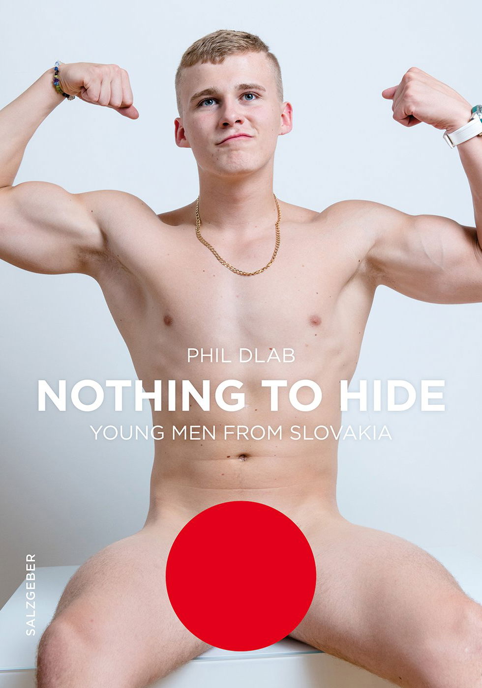 Brunos \ Neu \ Salzgeber \ Phil Dlab | Nothing To Hide - Young Men From Slovakia