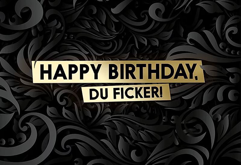 Brunos \  \ FckYouCards \ Happy Birthday, Du Ficker!