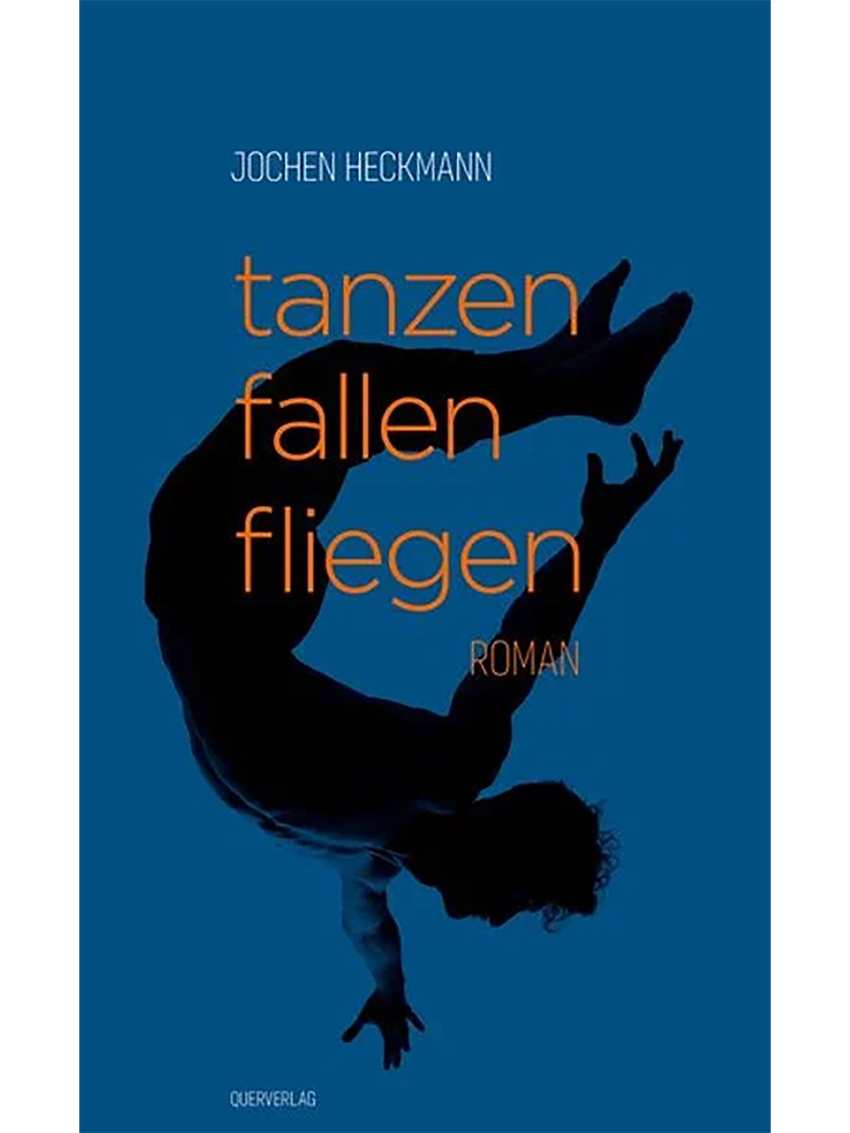 Brunos \ Neu \ Querverlag \ Jochen Heckmann | Tanzen fallen fliegen 