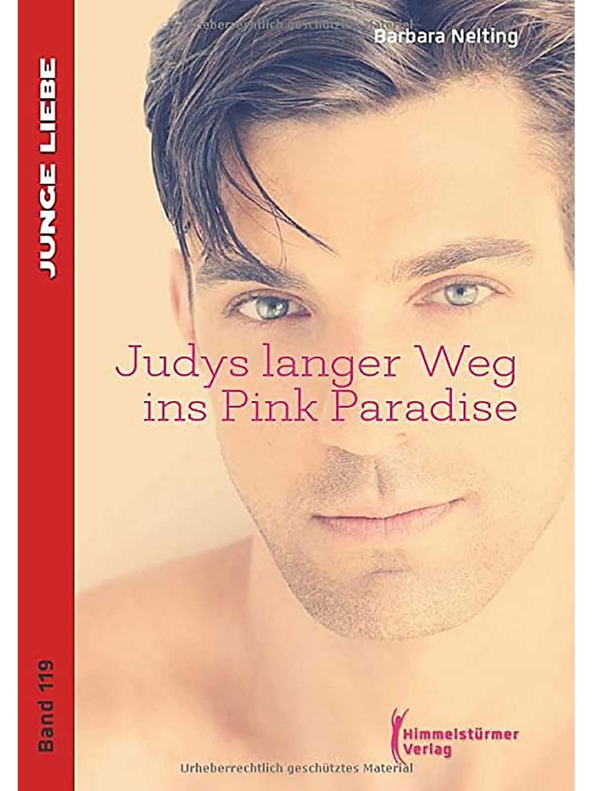 Brunos \ Romane & Erzählungen \ Himmelstürmer \ Barbara Nelting | Judys langer Weg ins Pink Paradise