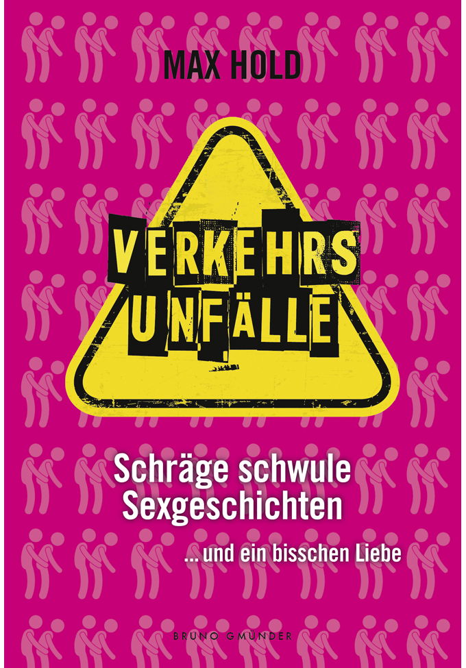 Brunos \  \ Bruno Gmünder Verlag \ Max Hold | Verkehrsunfälle