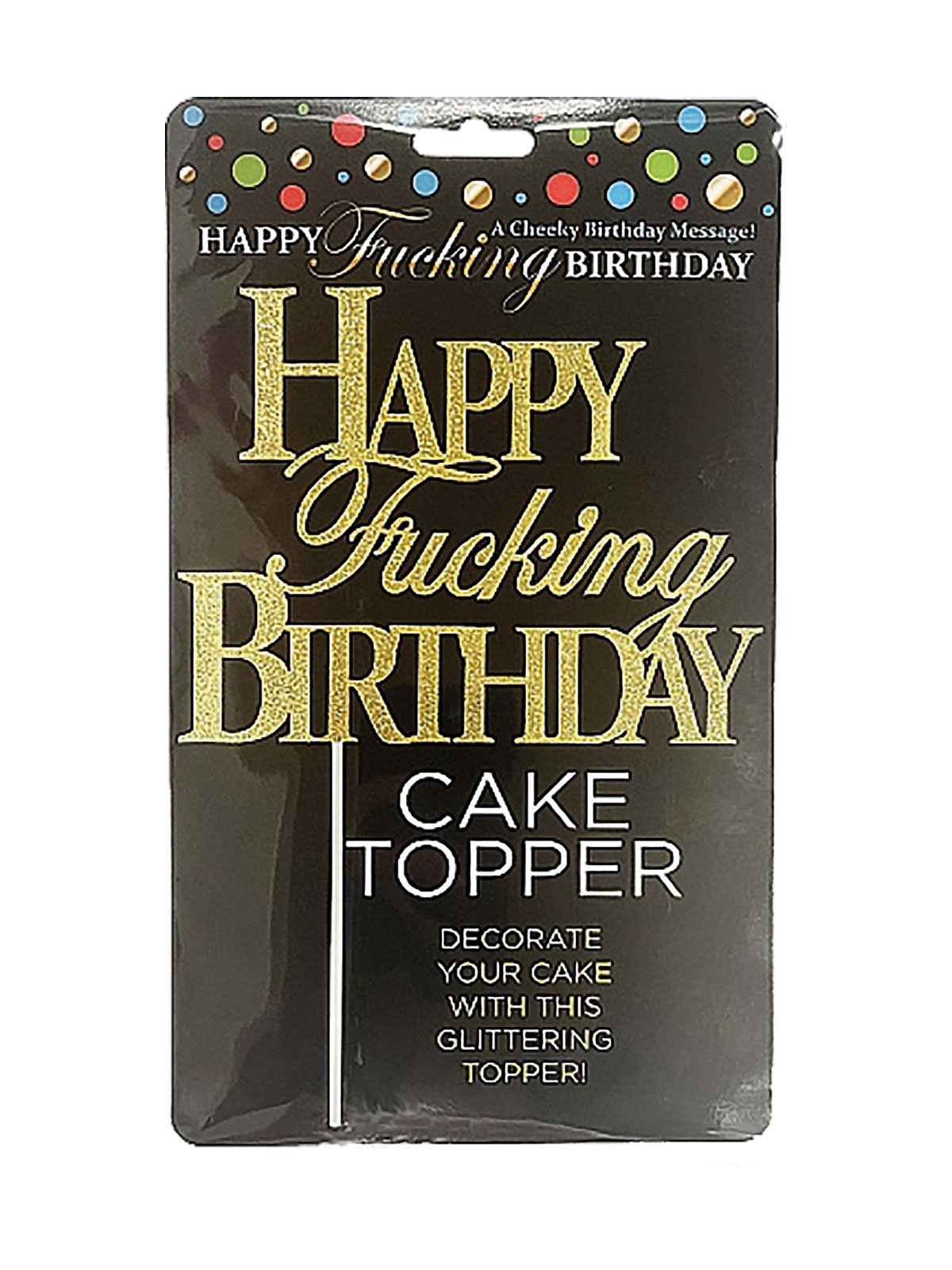  Tortendekoration "Happy Fucking Birthday"