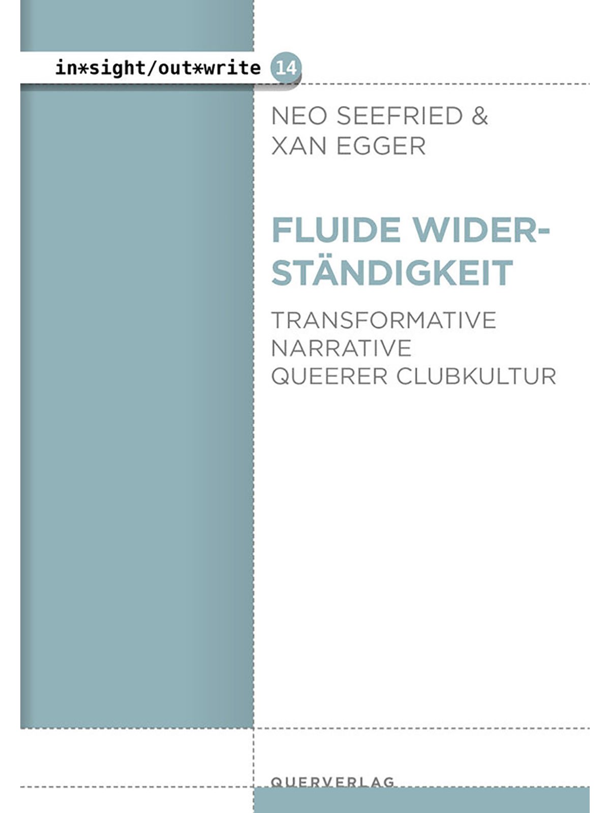 Neo Seefried & Xan Egger | Fluide Widerständigkeit 
